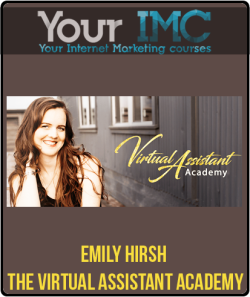 [Download Now] Emily Hirsh - The Virtual Assistant Academy