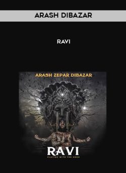 [Download Now] Arash Dibazar – Ravi